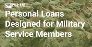 Personal Loans Designed for Military Service Members 