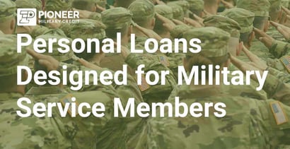 Personal Loans Designed For Military Service Members Personal Loans Designed For Military Service Members