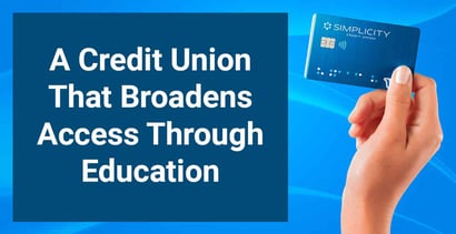 A Credit Union That Broadens Access Through Education A Credit Union That Broadens Access Through Education