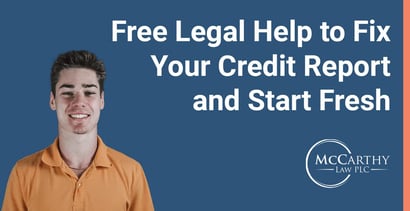 Free Legal Help To Fix Your Credit Report And Start Fresh Free Legal Help To Fix Your Credit Report And Start Fresh
