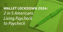 Wallet Lockdown 2024: 2 in 5 Americans Living Paycheck to Paycheck
