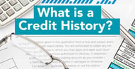 What is Your Credit History and Why Does It Matter?