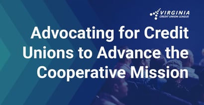 Advocating For Credit Unions To Advance The Cooperative Mission Advocating For Credit Unions To Advance The Cooperative Mission