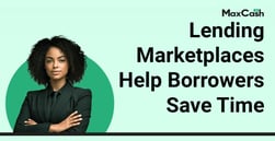 Borrowers Looking for An Efficient Way To Shop for Loans Can Benefit From Lending Marketplaces