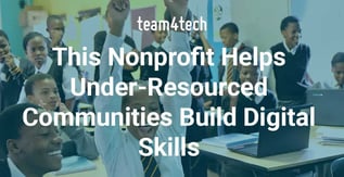 This Nonprofit Helps Under-Resourced Communities Build Digital Skills