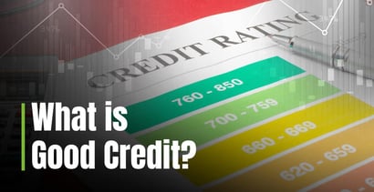 What Is Good Credit What Is Good Credit