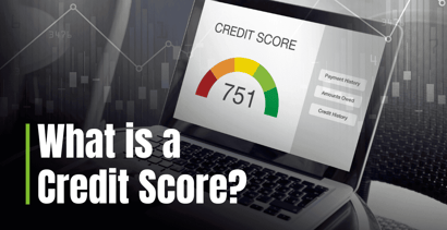 What Is A Credit Score What Is A Credit Score
