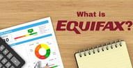 What is Equifax? How the Credit Bureau Communicates Risk to Lenders