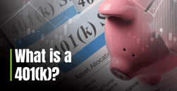 What is a 401(k)? How the Retirement Savings Plan Works