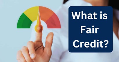 What Is Fair Credit What Is Fair Credit
