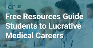Free Resources Guide Students to Lucrative Medical Careers