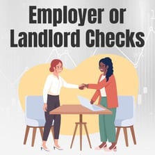 employer or landlord checks employer or landlord checks