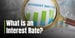 What is an Interest Rate? How Your Credit Rating Can Determine the Cost of Financing