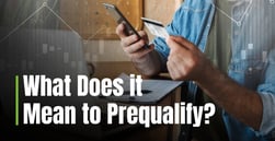 What Does it Mean to Prequalify for a Credit Card or Loan?