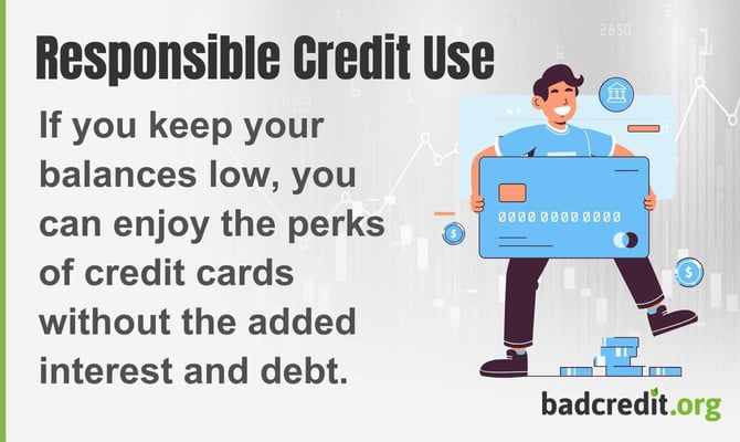 If you keep your balances low, you can enjoy the perks of credit cards without the added interest and debt