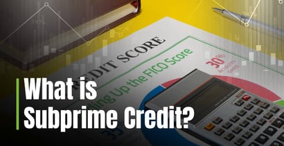 What Is Subprime Credit What Is Subprime Credit