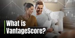 What is VantageScore? All About the Credit Scoring Model and How it Compares to FICO