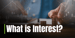 What is Interest? How the Borrowing Fee Affects Your Loan and Credit Card Payments