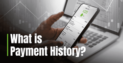 What is Payment History? A Look at the Most Important Metric in Your Credit Score