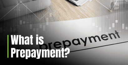 What Is Prepayment What Is Prepayment