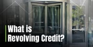 What is Revolving Credit? How Credit Lines Differ from Loans