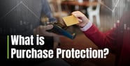 How Purchase Protection Works and Benefits Cardholders