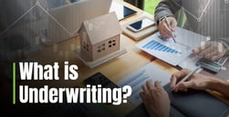 What is Underwriting? How Lenders and Insurers Determine Your Risk Level and Creditworthiness