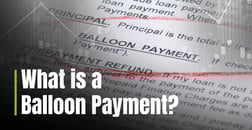 What is a Balloon Payment? A Guide to Lump-Sum Principal Payments Due at the End of Some Loans