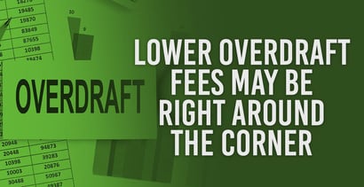 Lower Overdraft Fees May Be Right Around The Corner