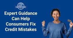Expert Guidance Can Help Consumers Fix Credit Mistakes and Improve Their Financial Health