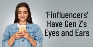 'Finfluencers' Have Gen Z's Eyes and Ears
