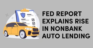 Fed Report Explains Rise in Nonbank Auto Lending
