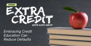 Opinion: Embracing Credit Education Can Reduce Defaults