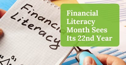 Financial Literacy Month Sees Its 22nd Year Financial Literacy Month Sees Its 22nd Year
