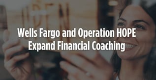 Wells Fargo and Operation HOPE Expand Financial Coaching