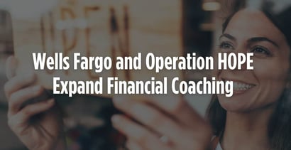 Wells Fargo And Operation Hope Expand Financial Coaching Wells Fargo And Operation Hope Expand Financial Coaching