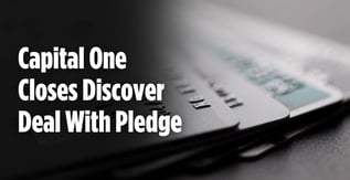 Capital One Closes Discover Deal With Pledge
