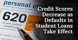 Credit Scores Drop as Defaults in Student Loans Take Effect