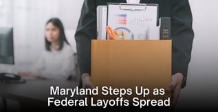 Maryland Steps Up as Federal Layoffs Spread