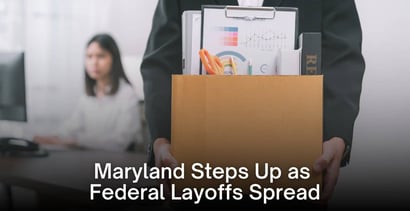Maryland Steps Up As Federal Layoffs Spread Maryland Steps Up As Federal Layoffs Spread