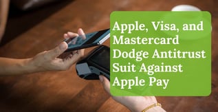 Apple, Visa, and Mastercard Dodge Antitrust Suit Against Apple Pay
