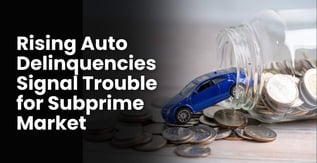 Auto Delinquencies Signal Trouble for Subprime Market