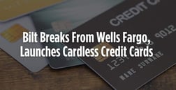 Bilt Breaks From Wells Fargo, Launches Three New Cardless Credit Cards