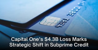 Capital One’s $4.3B Loss Marks Strategic Shift in Subprime Credit