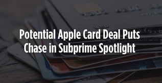 Potential Apple Card Deal Puts Chase in Subprime Spotlight