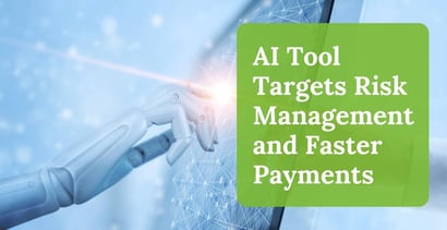 Ai Tool Targets Risk Management And Faster Payments