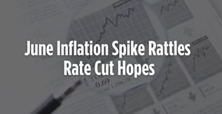 June Inflation Spike Rattles Rate Cut Hopes
