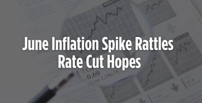 June Inflation Spike Rattles Rate Cut Hopes