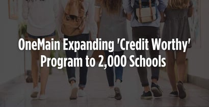 Onemain Expanding Credit Worthy Program To 2000 Schools