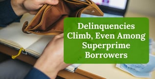 Delinquencies Climb, Even Among Superprime Borrowers